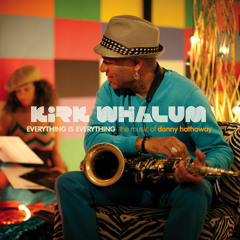 Kirk Whalum - "A Song For You"