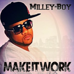 Milley-Boy - Make It Work