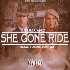 Trilla Andz -She Gone Ride