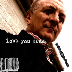 Love You Dead