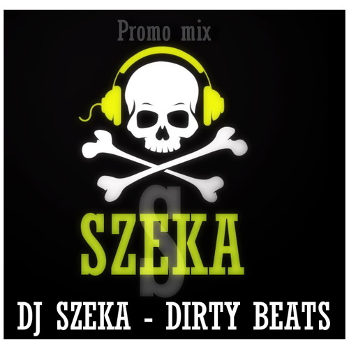 Dj Szeka - Dirty Beats (Promo Mix)
