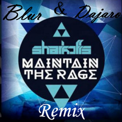 Sharkoffs - Maintain The Rage (Blur & Dajaro Remix)