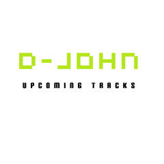 D-John Upcoming Tracks 2014 Tracklist On Description.