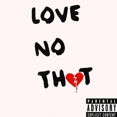 Love No Thot