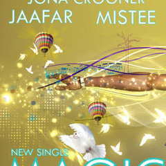 MAGIC feat. Jaafar & Mistee Merritt