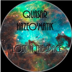 QUASAR & HazeO -  LOST IN SPACE