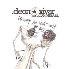 Do What U Want (Lady Gaga feat. Christina Aguilera) by @deonoxivar feat. @RonMisael