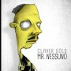 Claver gold, Mr. Nessuno