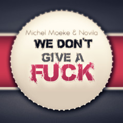 & Novila - We Don't Give a Fuck