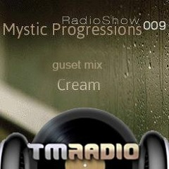 Cream - Mystic Progressions 009 (Quest mix at TM Radio 27.12.2013)