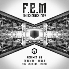 F.E.M  - Manchester City ( Traumer remix ) QPS 001
