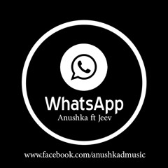 WhatsApp - Anushka ft Jeev