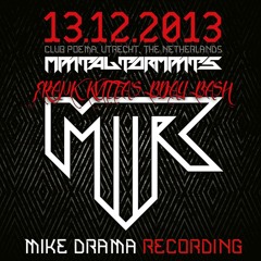 Mike Drama - Mental Torments Night Special 13-12-2013 Club Poema (NL)