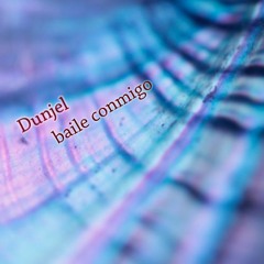 Dunjel - Baile conmigo