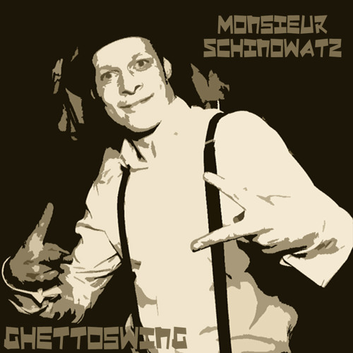 Monsieur Schinowatz - Ghettoswing (Cirque de la Nuit - Exclusive Mix)