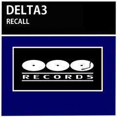 Delta3 - Recall ( Preview ) out now to download