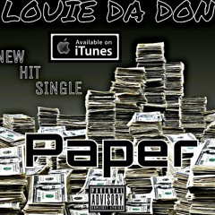 Louie Da Don - Paper (Prod. By Hardkore On Tha Trak)