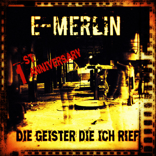 E-Merlin - Die Geister Die Ich Rief | 1st ANNIVERSARY | 2013-12-29