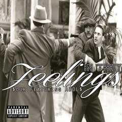In They Feelings Ft. AWOL$