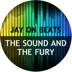 Jay on Beats - The Sound and the Fury (Welcome 2014 Mix)