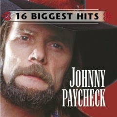 Johnny Paycheck - It Won't Be Long (And I'll Be Hating You) --