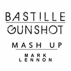 Bastille VS John Christian - Gunshot of night (Mark Lennon Mashup)