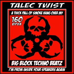 Talec Twist / promotion live set / a thik pall of smoke hung over my big block monster beatz
