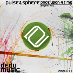 Pulse & Sphere - Once Upon a Time (Original Mix) Preview