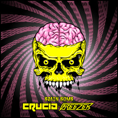 CruciA & Breezer - Brain Bomb (Original Mix)