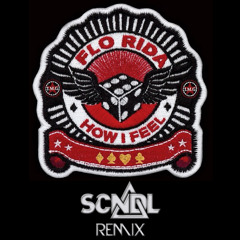 How I Feel (SCNDL Official Remix) - Flo Rida [OUT NOW]