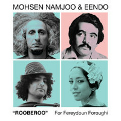 Rooberoo - Mohsen Namjoo & Eendo / رو به رو، محسن نامجو و گروه ایندو