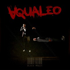 Aqualeo- Monstrosity (Feat. Twiztid & ABK)