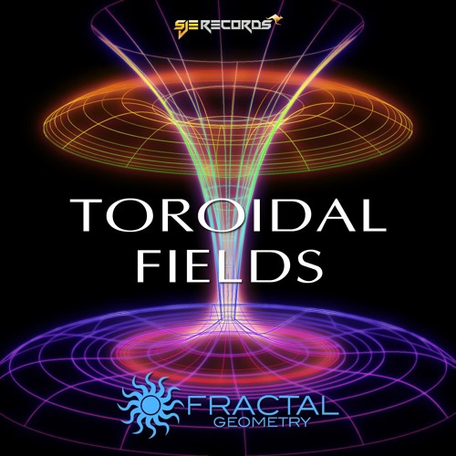 Fractal Geometry - Toroidal Fields (Original Mix) [SJE Records]