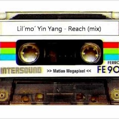 Lil Mo Ying Yang - Reach