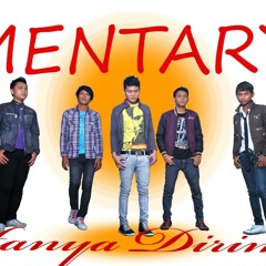 Mentary - Apa Sih Maumu