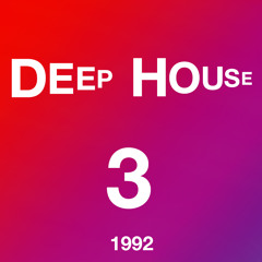 Deep House - Volume 3 (1992) mixed by Deaz D.