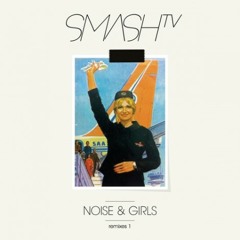 Smash TV - Noise & Girls ( German Brigante Remix )