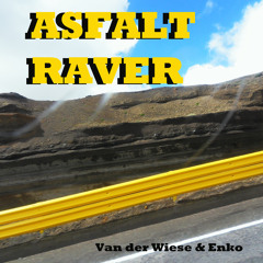 Van Der Wiese & Enko - Asfalt Raver -  [Ringe Raja Records 30]