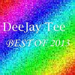 DeeJay Tee - BEST OF 2013 ( BANGER !!! )