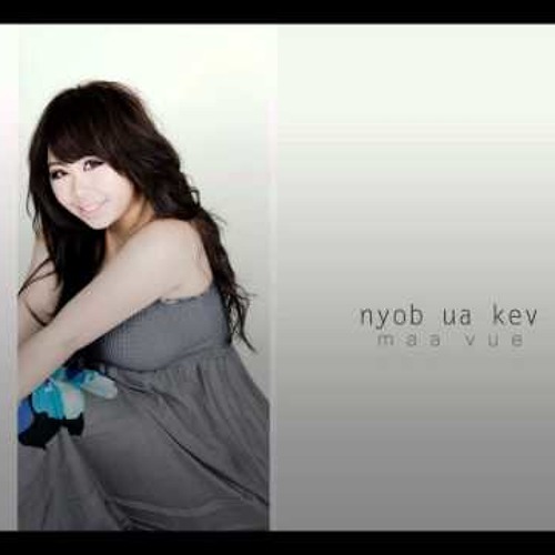 Maa Vue - Nyob Ua Ke