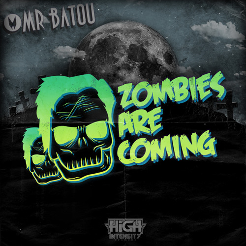 Mr Batou - Zombies Are Coming [Out NOW]