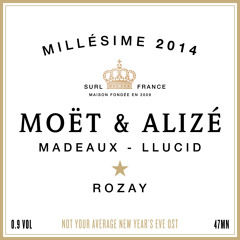 SURL x Madeaux - Moët & Alizé (NYE's Special Mix)