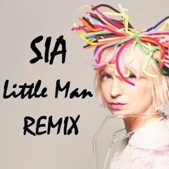 Sia - Little Man (Rs4 Remix) ???