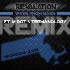 We're From Mass ft. M-Dot & Termanology (Gajos Remix)