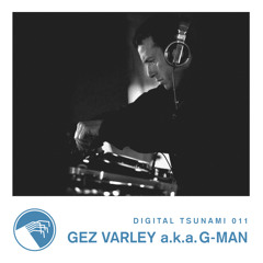 Digital Tsunami 011 -  Gez Varley a.k.a. G-Man