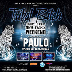 Live @ TRIBAL BITCH: NYE Weekend - The Belasco, LA