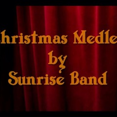 Christmas Medley (Official) - SUNRISE BAND