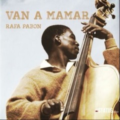 Van A Mamar- Rafa Pabon