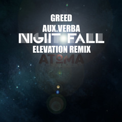 Greed & Aux.Verba - Nightfall (Elevation Remix)