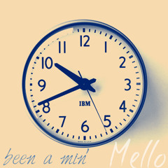 BEEN A MIN BY MELLO ft. G$B